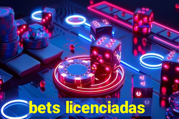 bets licenciadas