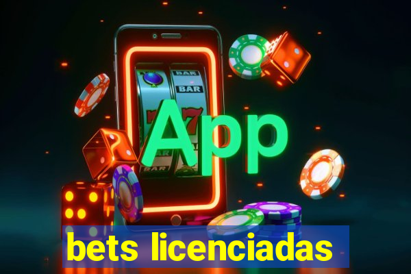 bets licenciadas