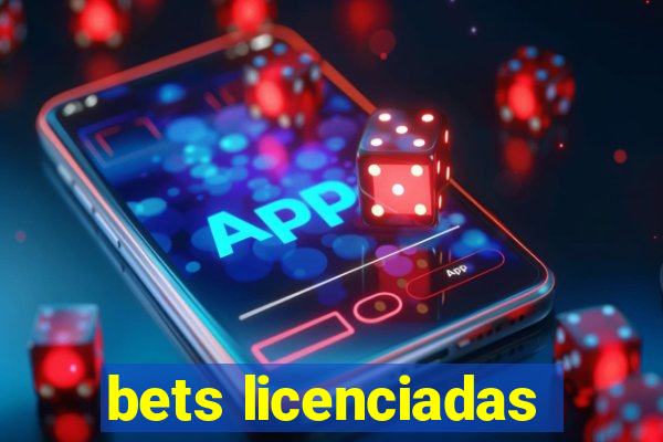 bets licenciadas