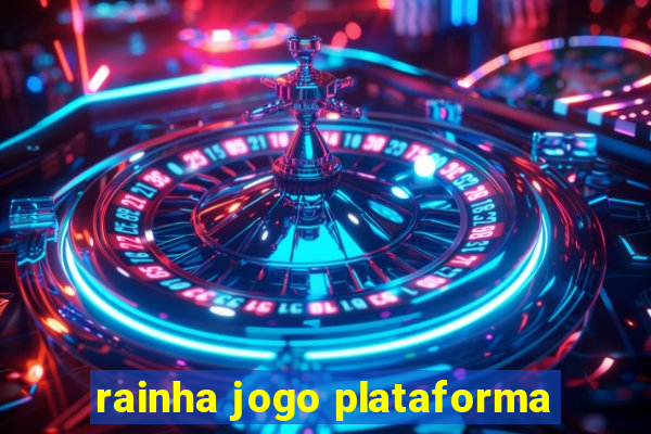 rainha jogo plataforma