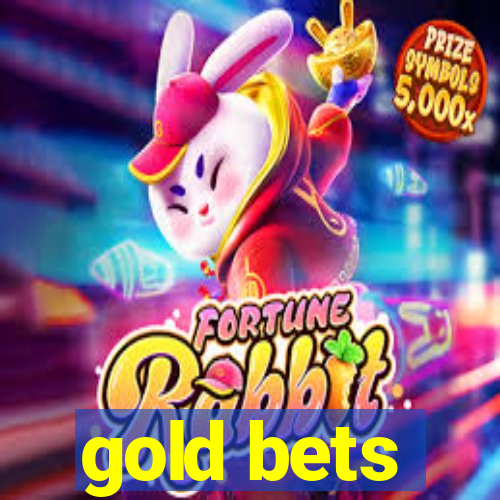 gold bets