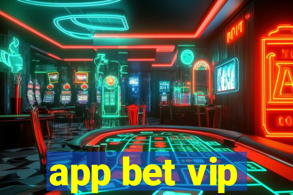 app bet vip