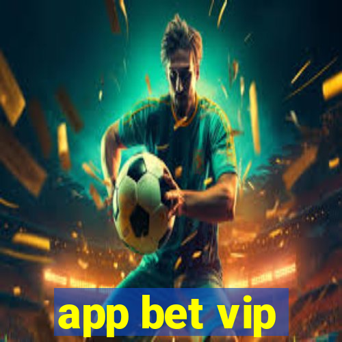 app bet vip