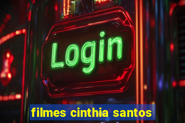 filmes cinthia santos