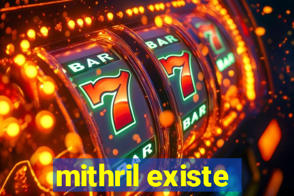 mithril existe