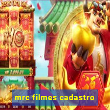 mrc filmes cadastro