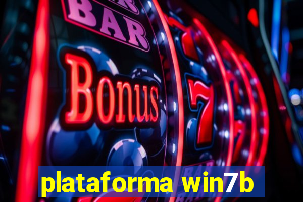 plataforma win7b