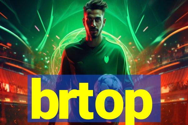 brtop