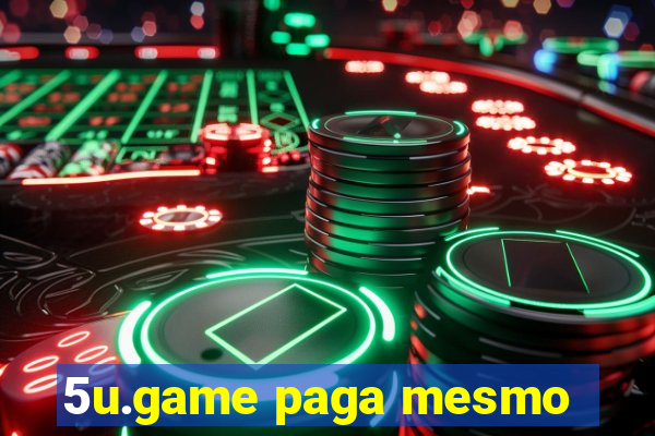 5u.game paga mesmo