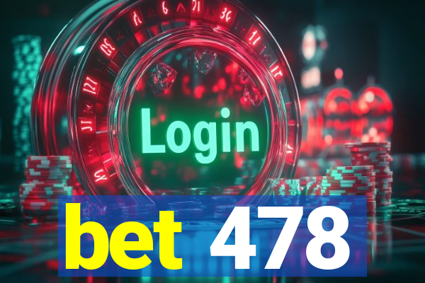 bet 478