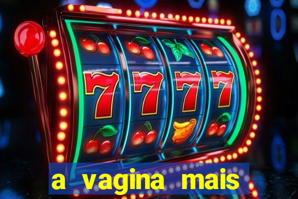 a vagina mais bonita do brasil