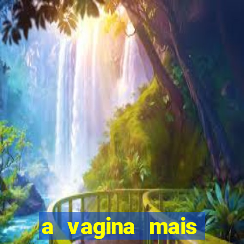 a vagina mais bonita do brasil