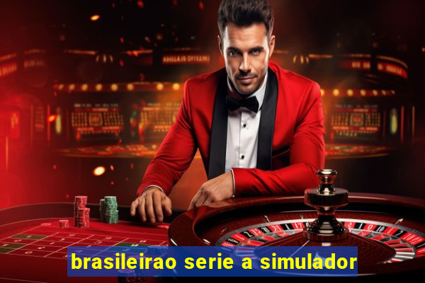 brasileirao serie a simulador