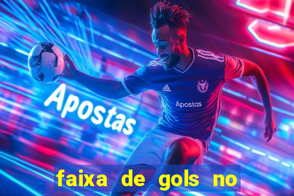 faixa de gols no jogo 2-3 o que significa