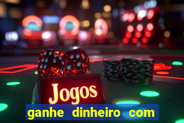 ganhe dinheiro com jogos online