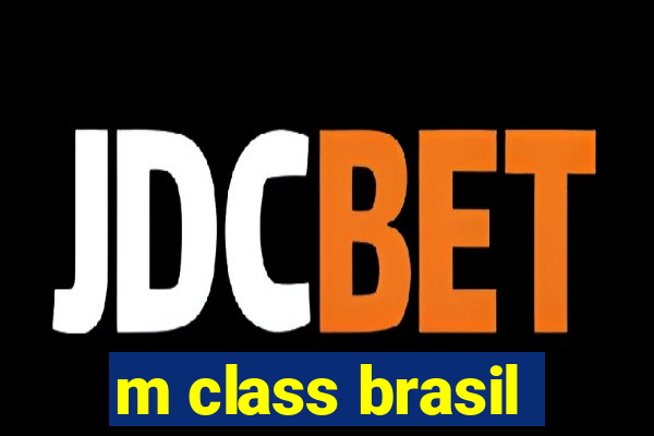 m class brasil