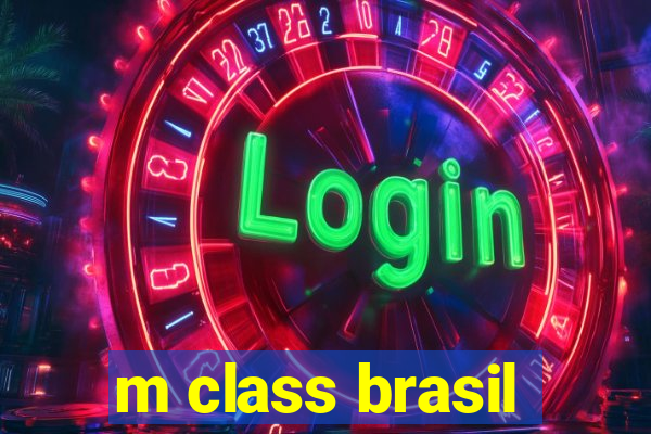 m class brasil