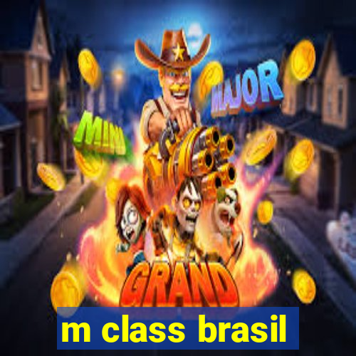 m class brasil