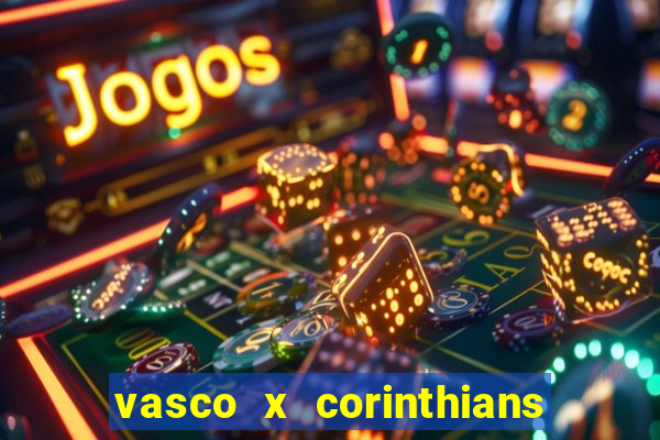 vasco x corinthians primeiro turno