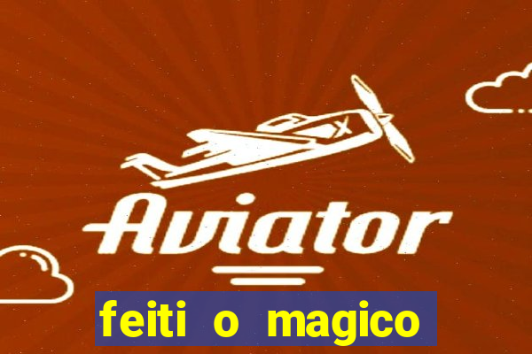 feiti o magico manga ler online