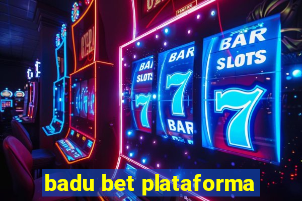 badu bet plataforma