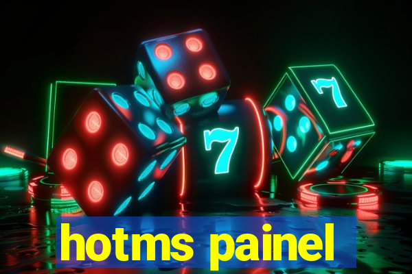 hotms painel