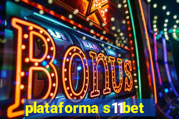 plataforma s11bet