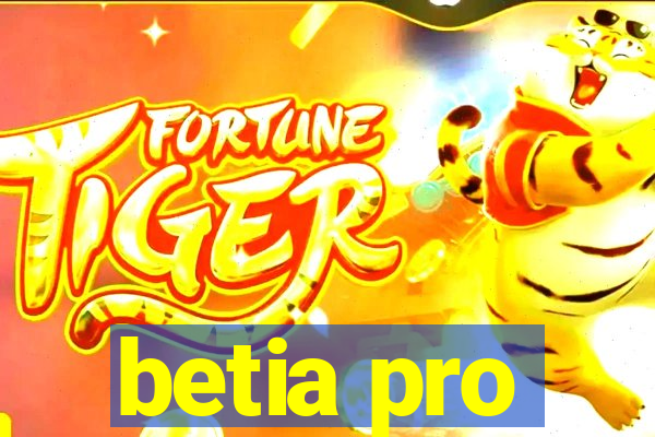 betia pro