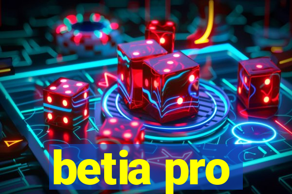 betia pro