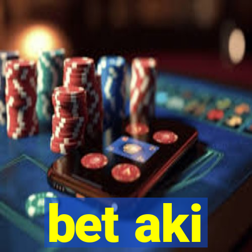 bet aki