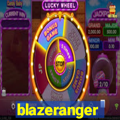 blazeranger