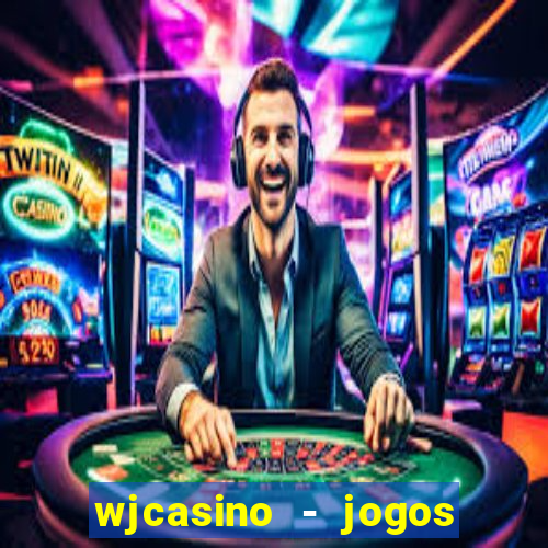 wjcasino - jogos slots premium