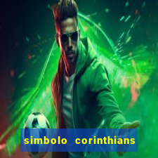 simbolo corinthians copiar e colar