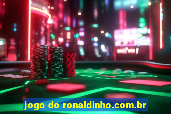 jogo do ronaldinho.com.br