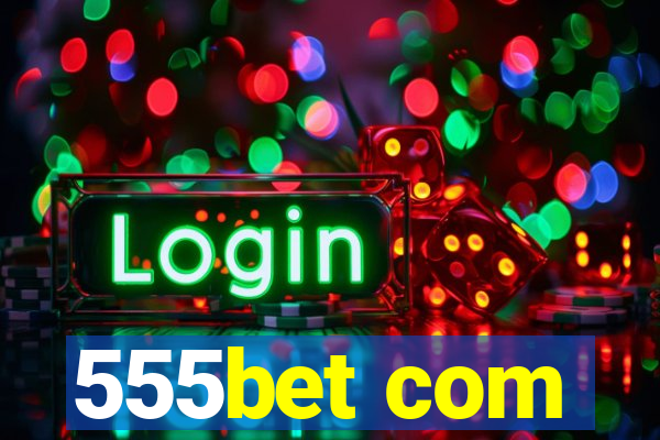 555bet com