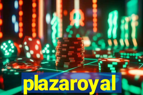 plazaroyal