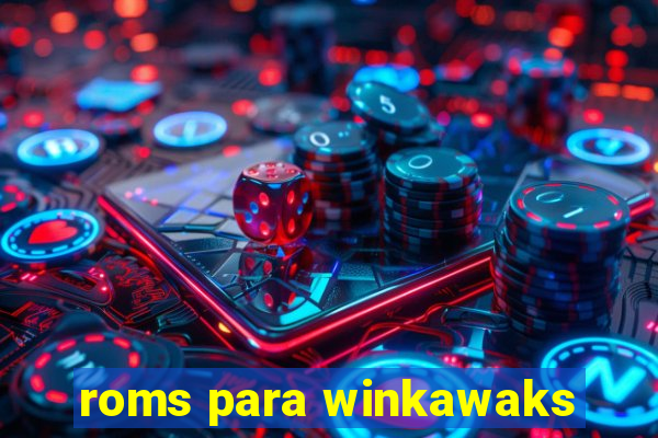 roms para winkawaks