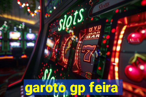 garoto gp feira