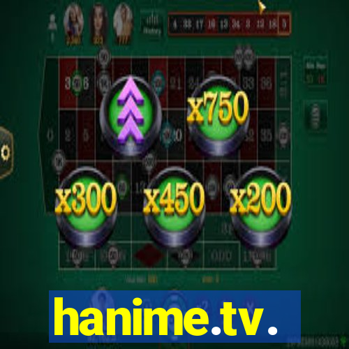 hanime.tv.