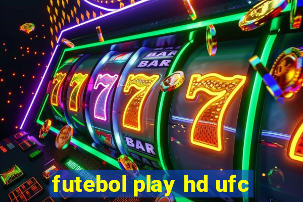 futebol play hd ufc