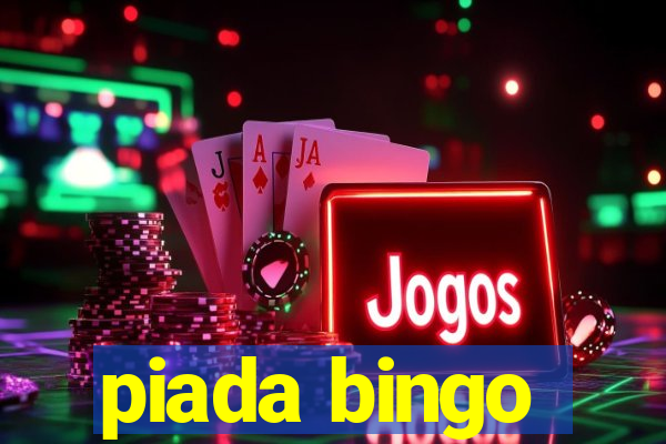 piada bingo