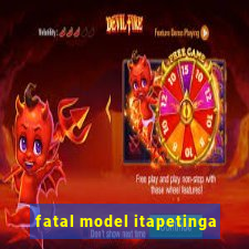 fatal model itapetinga