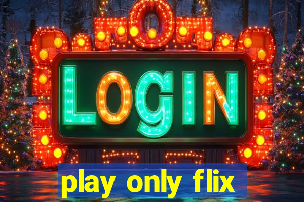 play only flix