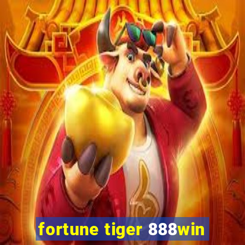 fortune tiger 888win