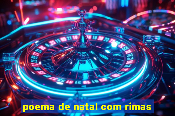 poema de natal com rimas