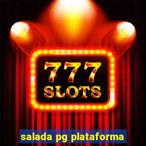 salada pg plataforma