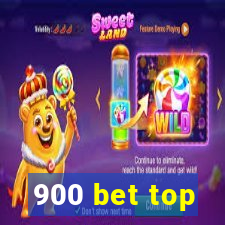 900 bet top