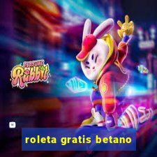 roleta gratis betano