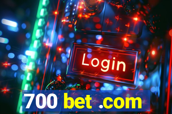 700 bet .com