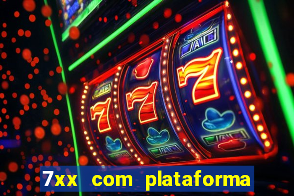 7xx com plataforma de jogos